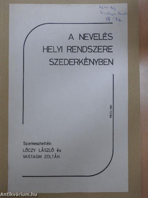 A nevelés helyi rendszere Szederkényben