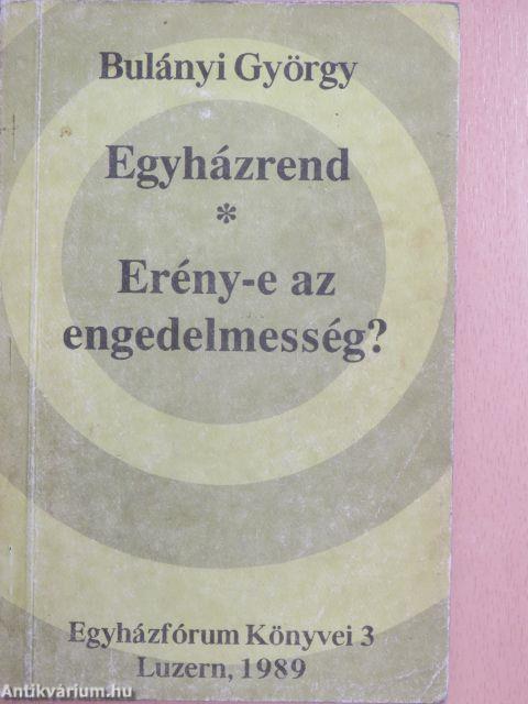 Egyházrend/Erény-e az engedelmesség?