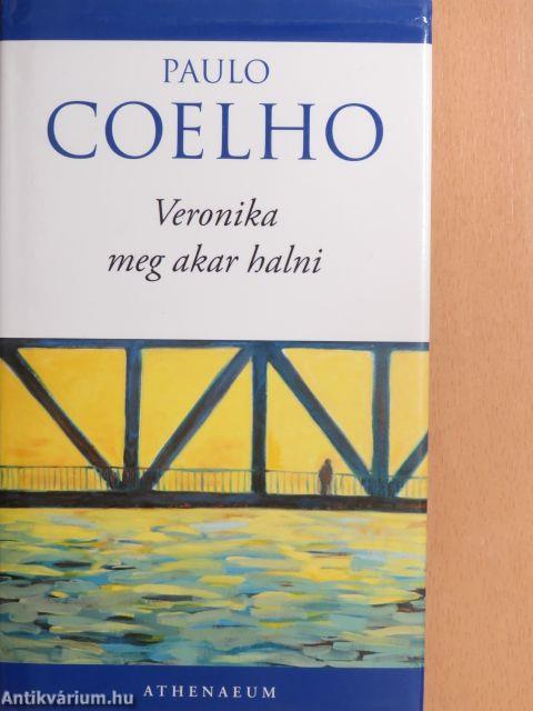 Veronika meg akar halni