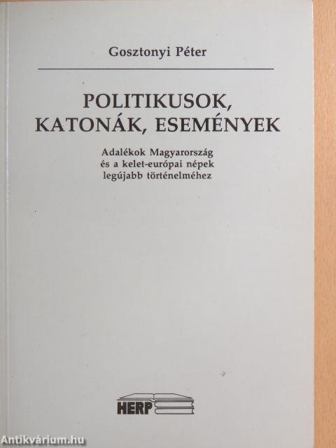 Politikusok, katonák, események