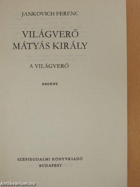 Világverő Mátyás király 1-3.