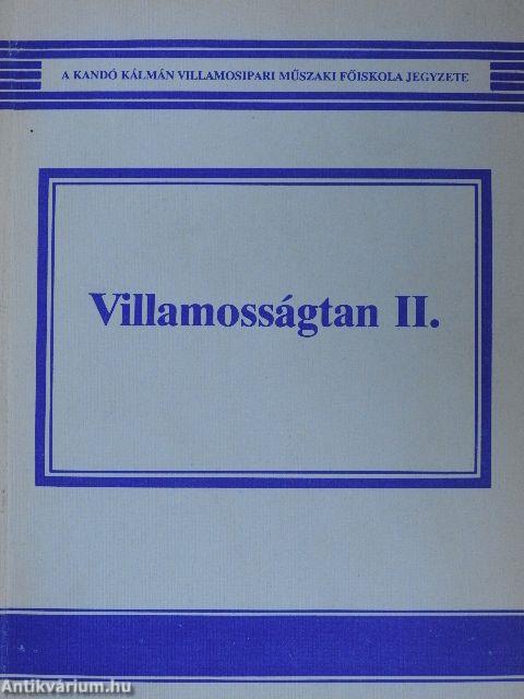 Villamosságtan II.