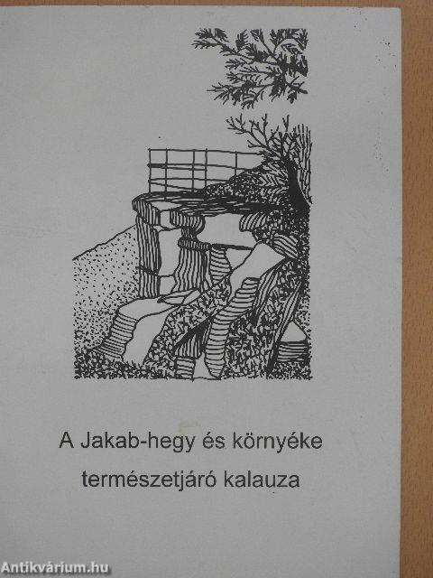 A Jakab-hegy és környéke természetjáró kalauza