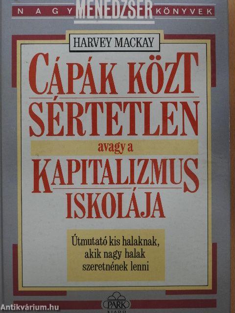 Cápák közt sértetlen avagy a kapitalizmus iskolája