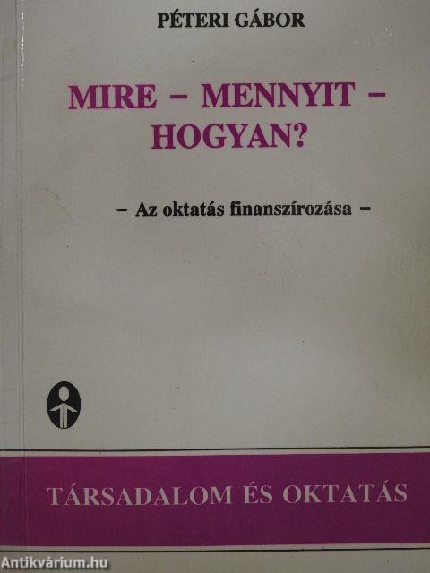 Mire - Mennyit - Hogyan?