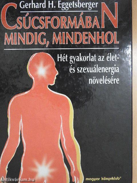 Csúcsformában mindig, mindenhol