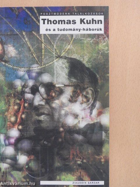 Thomas Kuhn és a tudomány-háborúk