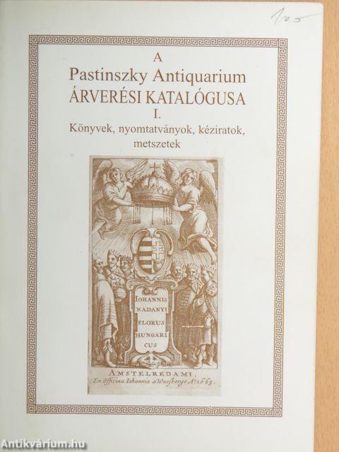 A Pastinszky Antiquarium árverési katalógusa I.