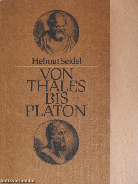 Von Thales bis Platon