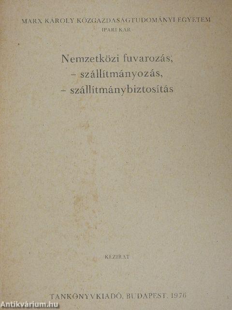 Nemzetközi fuvarozás, - szállítmányozás, - szállítmánybiztosítás