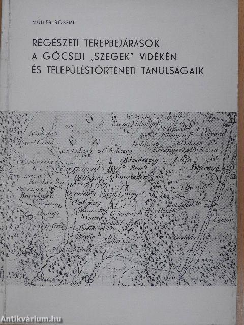 Régészeti terepbejárások a göcseji "szegek" vidéken és településtörténeti tanulságaik