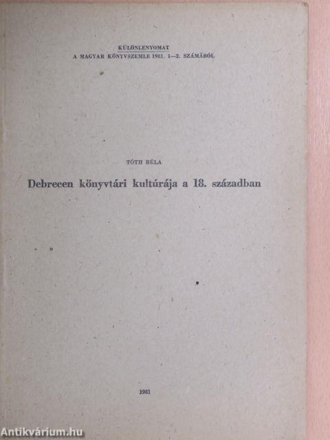 Debrecen könyvtári kultúrája a 18. században