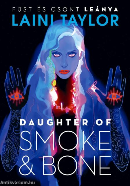 Daughter of Smoke & Bone - Füst és csont leánya