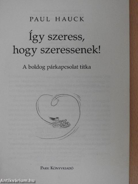 Így szeress, hogy szeressenek!