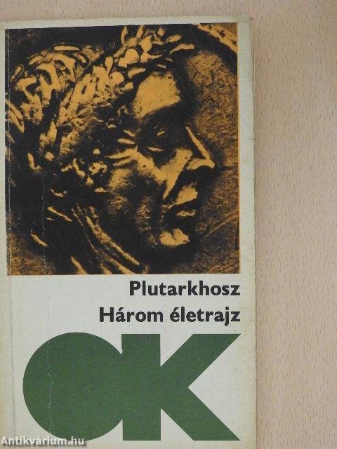 Három életrajz