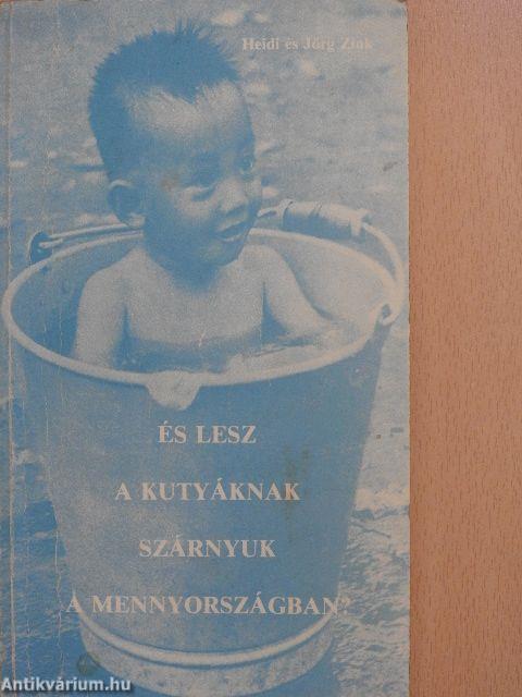 És lesz a kutyáknak szárnyuk a mennyországban?