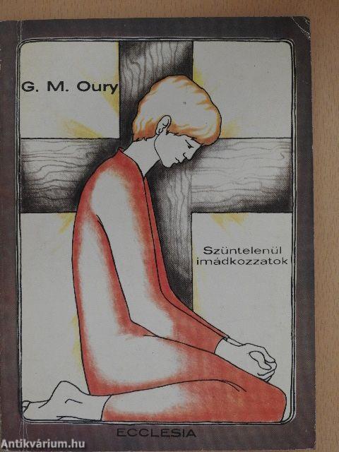 Szüntelenül imádkozzatok