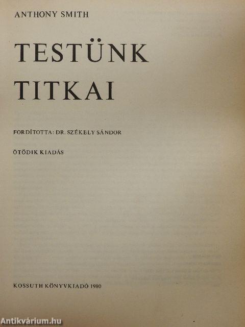 Testünk titkai