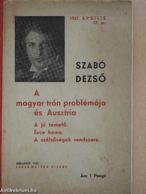 A magyar trón problémája és Ausztria/A jó temető/Ecce homo/A szélsőségek rendszere