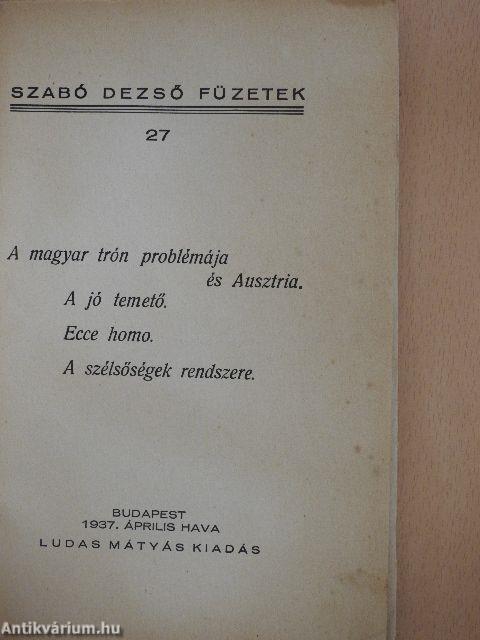 A magyar trón problémája és Ausztria/A jó temető/Ecce homo/A szélsőségek rendszere