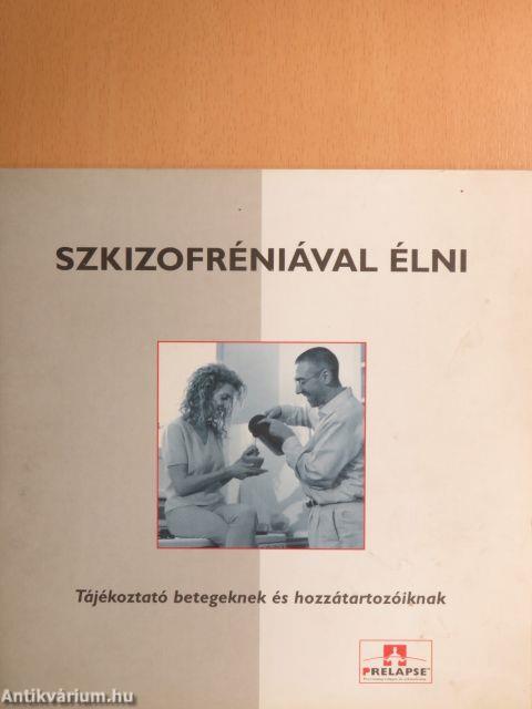 Szkizofréniával élni
