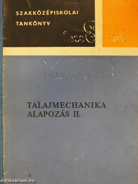 Talajmechanika, alapozás II.