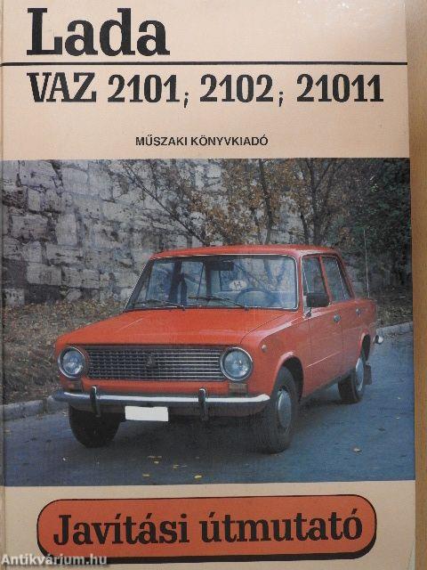 VAZ 2101-2102-21011, LADA típusú személygépkocsik javítási kézikönyve