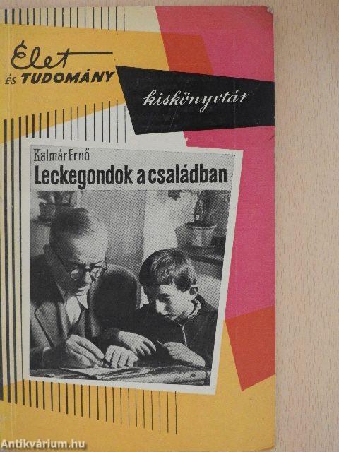 Leckegondok a családban