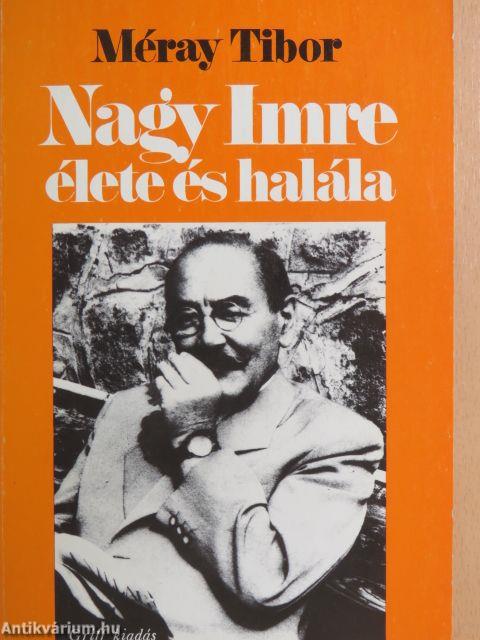 Nagy Imre élete és halála