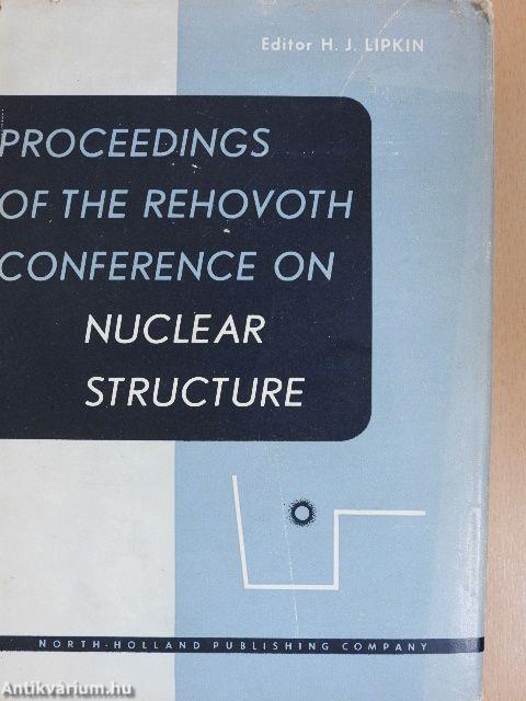 Proceedings of the Rehovoth Conference on Nuclear Structure