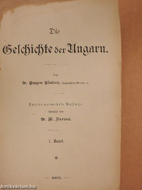 Die Geschichte der Ungarn 1-2. (gótbetűs) (rossz állapotú)