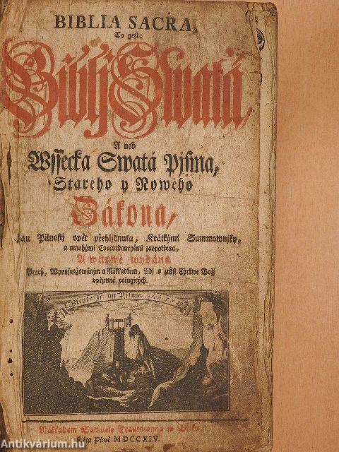 Biblia Sacra, to gest: Biblj Swata, a neb Wssecka Swata Pjsma Starého y Nowého Zákona (gótbetűs)(rossz állapotú)