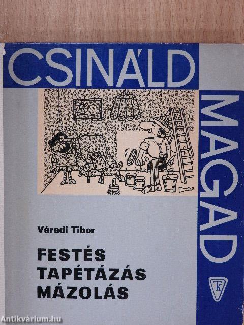 Festés, tapétázás, mázolás