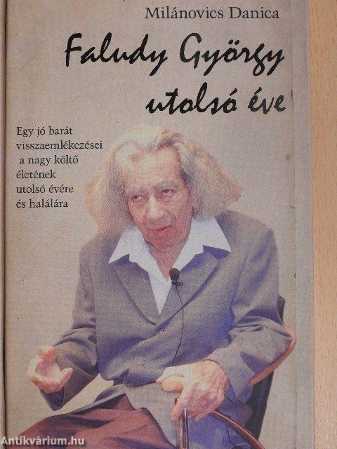 Faludy György utolsó éve