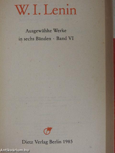 W. I. Lenin Ausgewählte Werke in sechs Bänden VI.