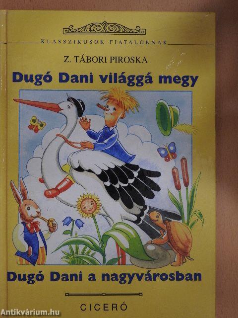 Dugó Dani világgá megy/Dugó Dani a nagyvárosban