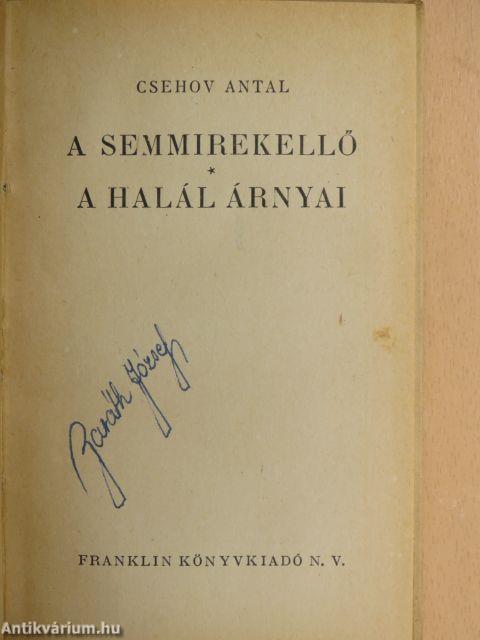 A semmirekellő/A halál árnyai