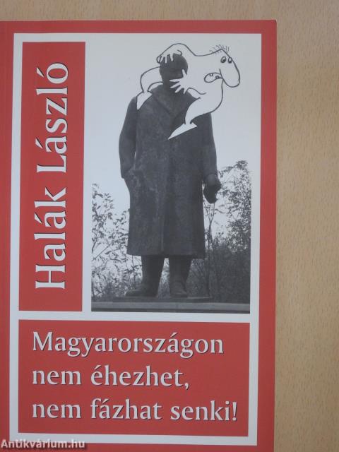 Magyarországon nem éhezhet, nem fázhat senki! (dedikált példány)