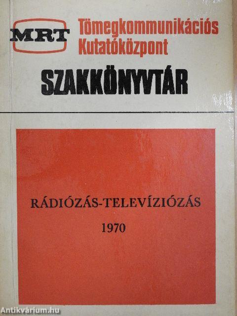 Rádiózás-televíziózás 1970
