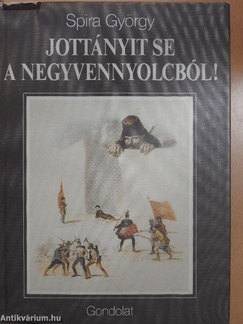 Jottányit se a negyvennyolcból!