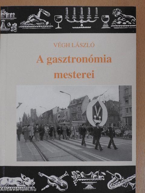 A gasztronómia mesterei