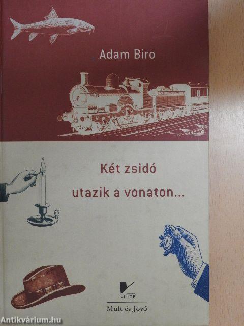 Két zsidó utazik a vonaton...