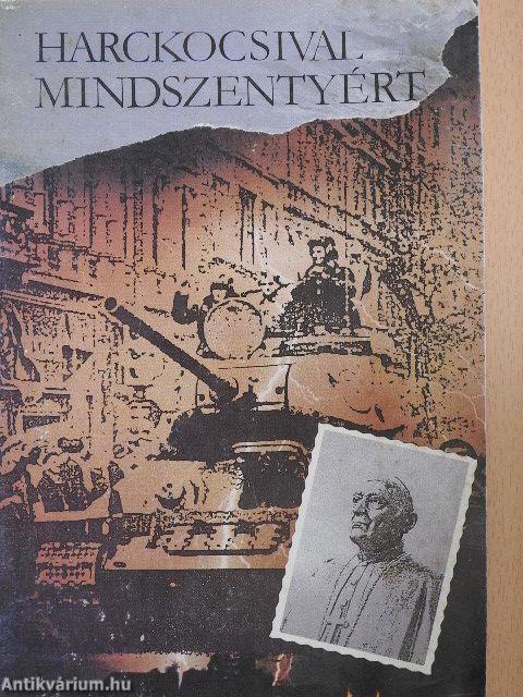 Harckocsival Mindszentyért