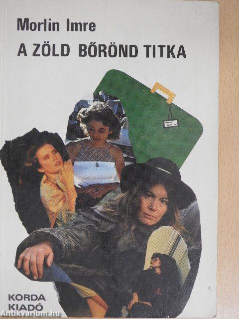 A zöld bőrönd titka