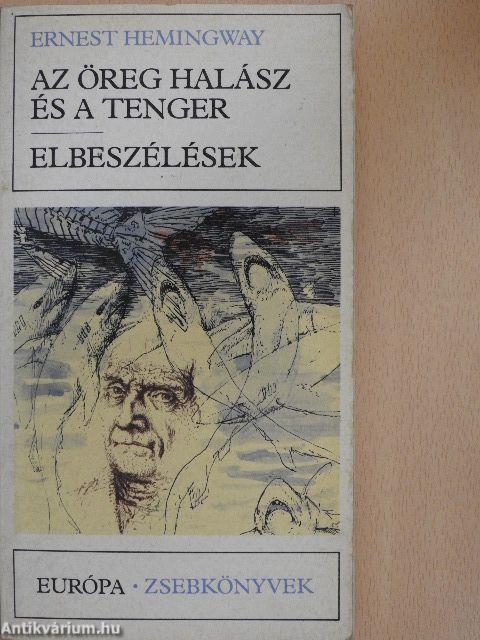 Az öreg halász és a tenger/Elbeszélések