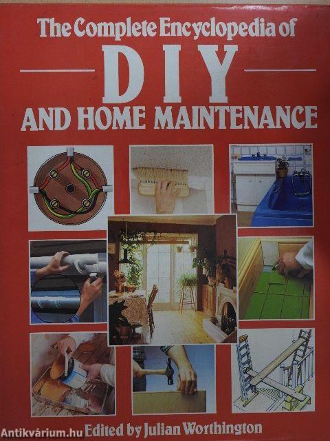 The Complete Encyclopedia of DIY and Home Maintenance