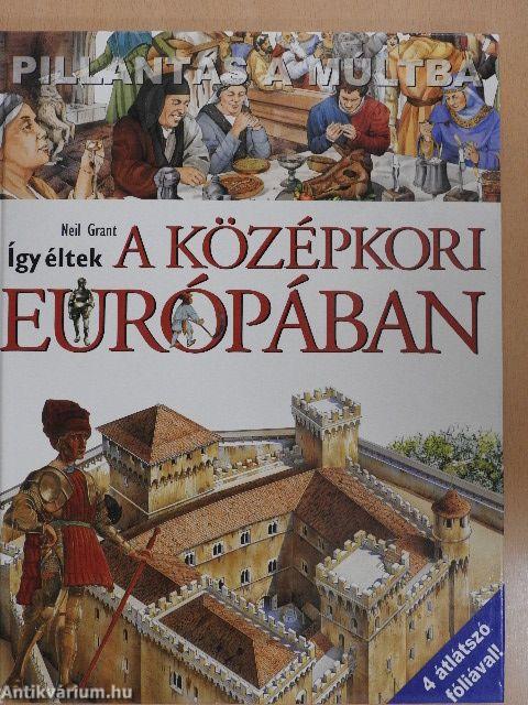 Így éltek a középkori Európában