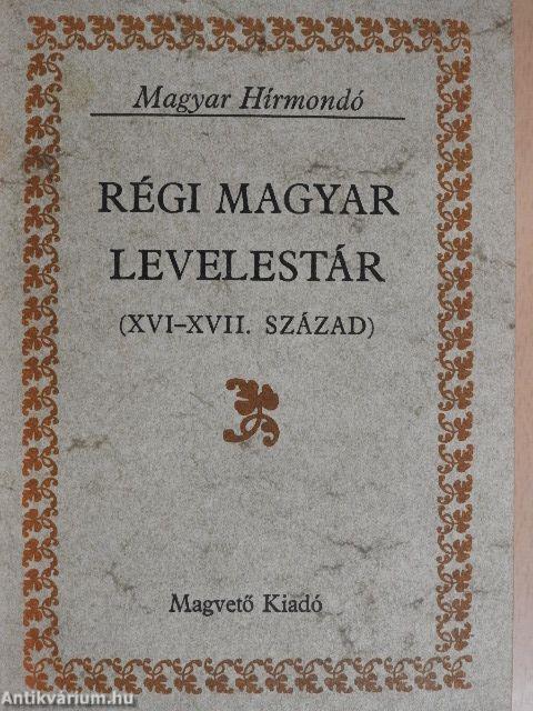 Régi magyar levelestár I-II.