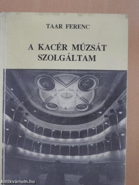 A kacér múzsát szolgáltam (dedikált példány)