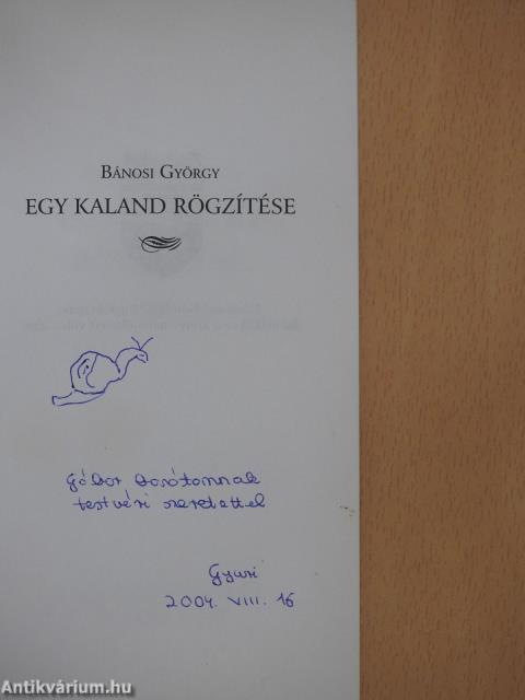 Egy kaland rögzítése (dedikált példány)